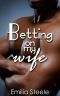 [Wife Sharing 01] • Betting on my Wife